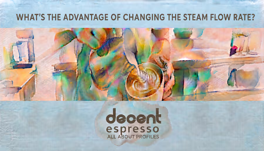 What's the advantage of changing the steam flow rate?