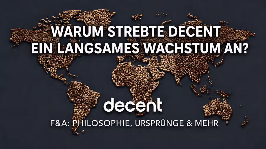 Warum strebte Decent ein langsames Wachstum an?