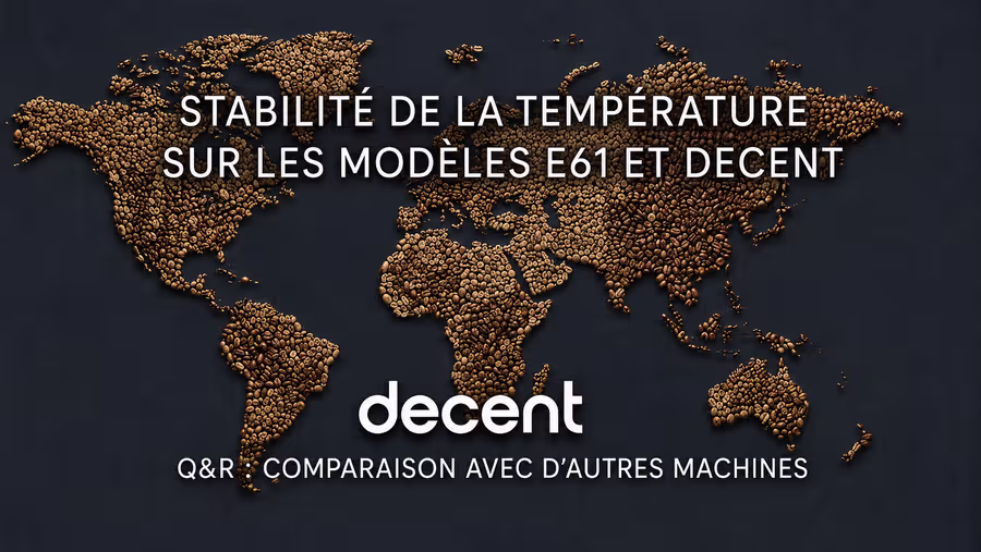 Stabilité de la température sur les modèles E61 et Decent