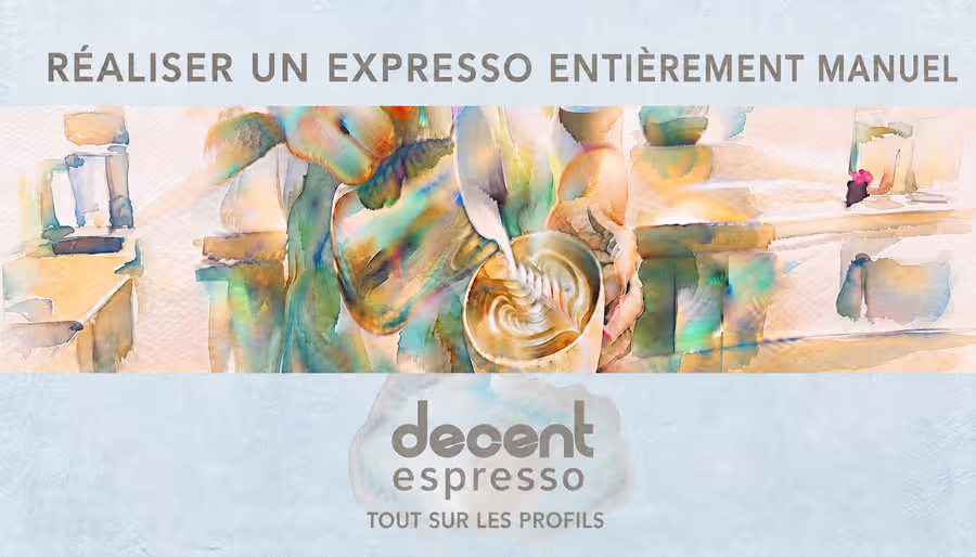 Comment réaliser un expresso entièrement manuel sur la Decent et le convertir en profil automatique