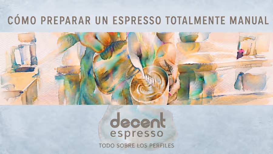 Cómo preparar un espresso totalmente manual en la Decent y convertirlo en un perfil automático