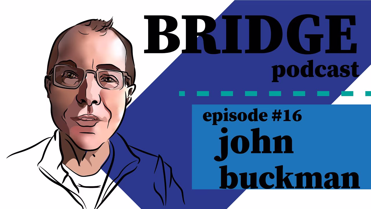 BRIDGE podcast w/ John Lamberton