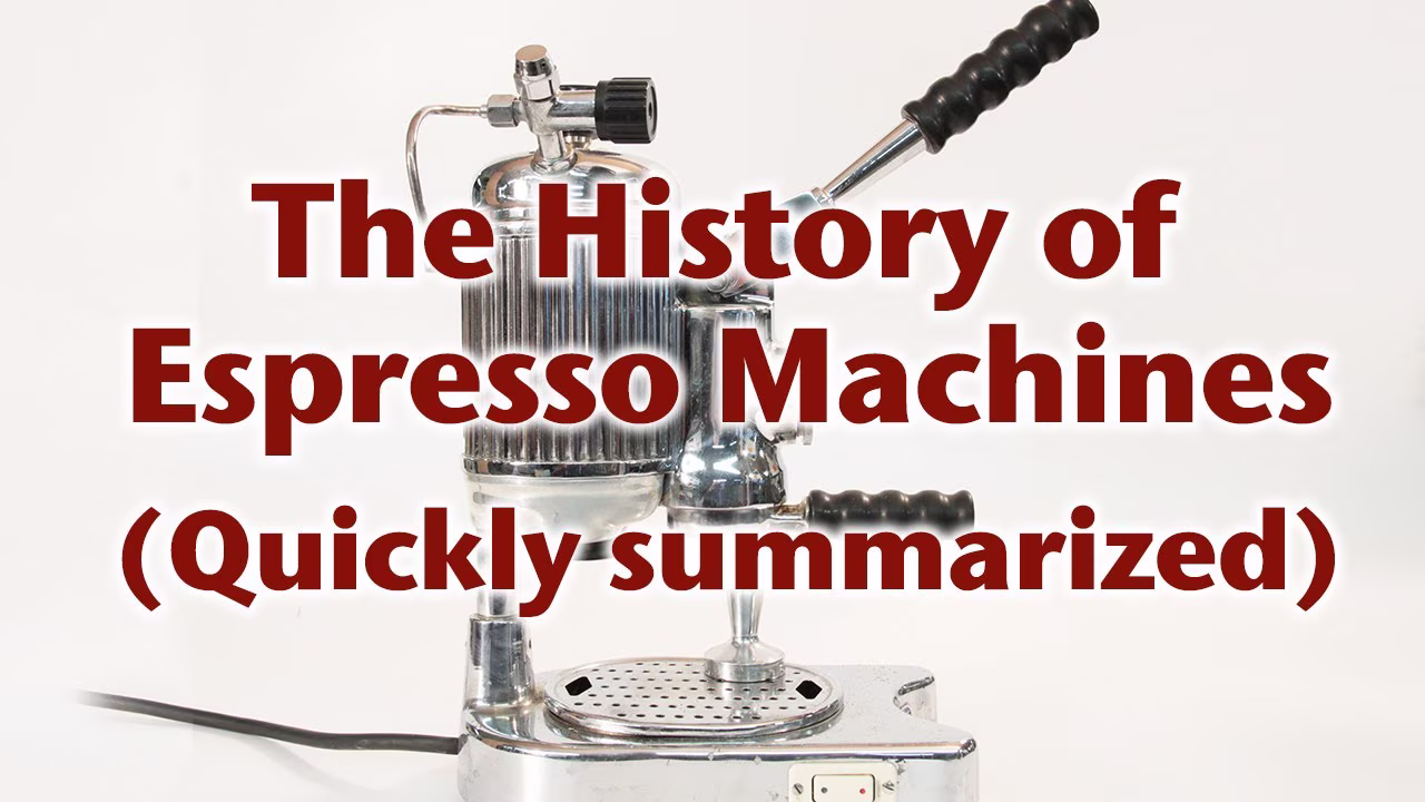 Video: The History of Espresso Machines (quickly summarized)